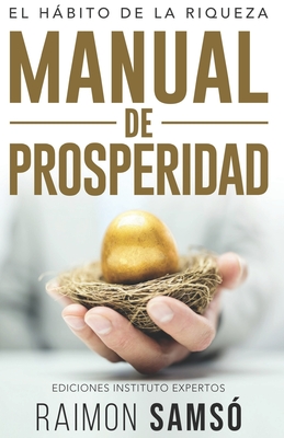 Manual de Prosperidad: El Hábito de la Riqueza - Raimon Samsó