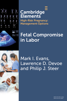 Fetal Compromise in Labor - Mark I. Evans