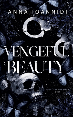 Vengeful Beauty - Anna Ioannidi
