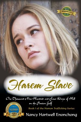 Harem Slave: One Thousand Nine Hundred and Four Days of Hell on the Persian Gulf - Nancy Hartwell Enonchong