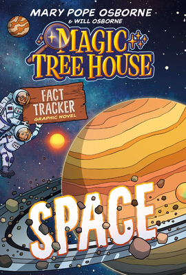 Magic Tree House Fact Tracker Graphic Novel: Space - Mary Pope Osborne