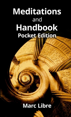 Meditations and Handbook: Pocket Edition - Marc Libre