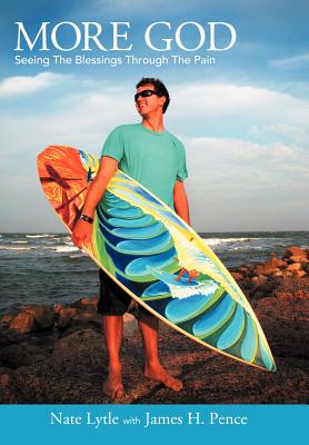 More God: Seeing the Blessings Through the Pain - Nate Lytle