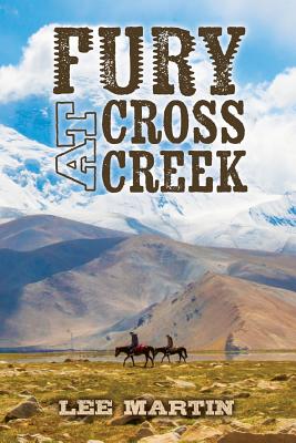 Fury at Cross Creek - Lee Martin
