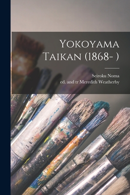 Yokoyama Taikan (1868- ) - Seiroku Noma