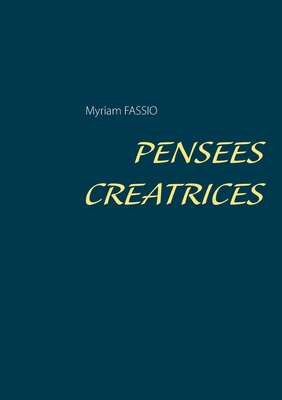 Pensees Creatrices - Myriam Fassio