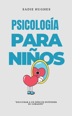 Psicología Para Niños - Sadie Hughes