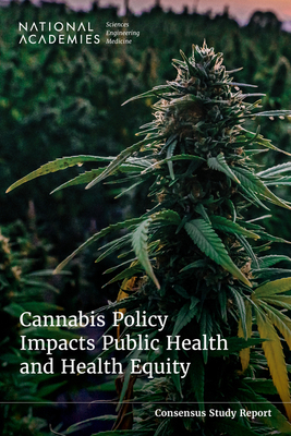 Cannabis Policy Impacts Public Health and Health Equity -