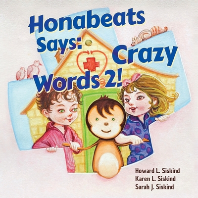 Honabeats Says: Crazy Words 2! - Howard L. Siskind