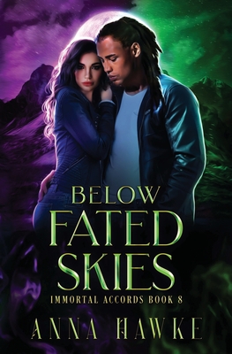 Below Fated Skies - Anna Hawke