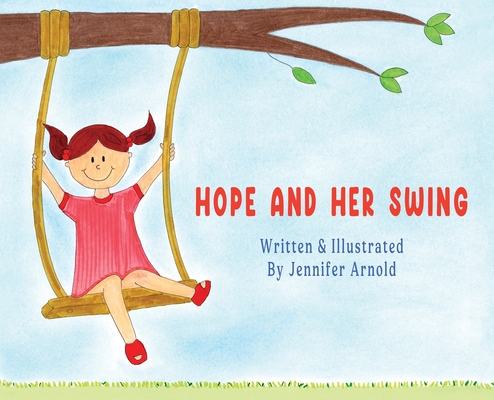 Hope and Her Swing - Jennifer Arnold