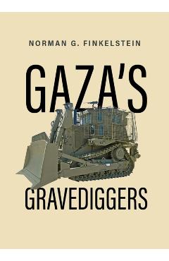Coperta cărții 'Gaza's Gravediggers - Norman Finkelstein'