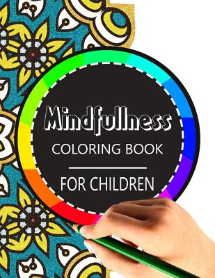 Mindfulness Coloring Book for Children: The best collection of Mandala Coloring book -