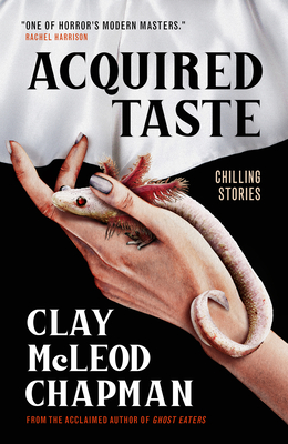 Acquired Taste - Clay Mcleod Chapman