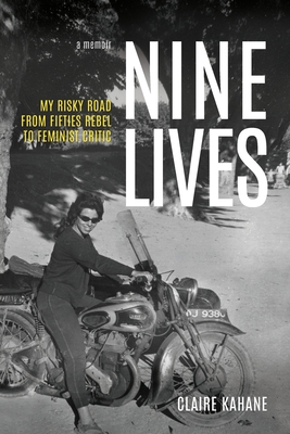 Nine Lives: My Risky Road - Claire Kahane
