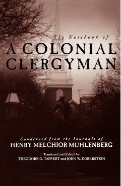 Notebook of a Colonial Clergyman - Theodore G. Tappert