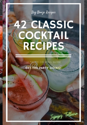42 Classic Cocktail Recipes - Jopopz Tallorin