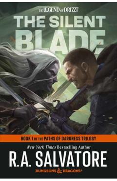 The Silent Blade: Dungeons & Dragons: Book 1 of the Paths of Darkness Trilogy - R. A. Salvatore