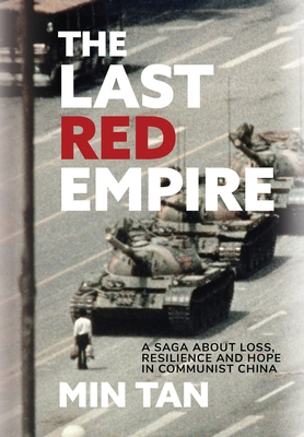 The Last Red Empire: A Story About Living in Communist China - Min Tan