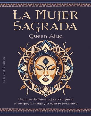 La Mujer Sagrada - Queen Afua