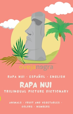 The Picture Dictionary - Rapa Nui: Rapa Nui - English - Español - Oveja Negra Kids