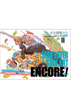 Poza produsului Soul Eater: Soul Art Encore! - Atsushi Ohkubo