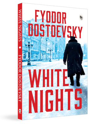 White Nights - Fyodor Dostoevsky