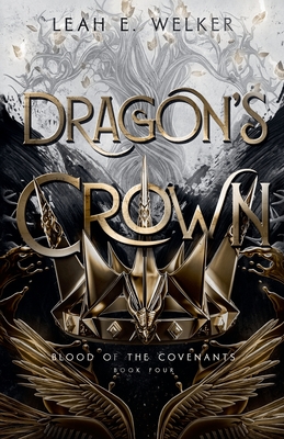 Dragon's Crown - Leah E. Welker