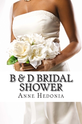 B & D Bridal Shower - Anne Hedonia