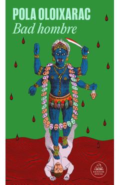 Poza produsului Bad Hombre / Bad Man - Pola Oloixarac
