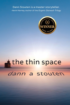 The Thin Space: Where Faith and Doubt Collide - Dann Stouten