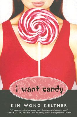 I Want Candy - Kim Wong Keltner