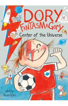 Poza produsului Dory Fantasmagory: Center of the Universe - Abigail Hanlon