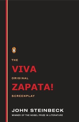 Viva Zapata!: The Original Screenplay - John Steinbeck