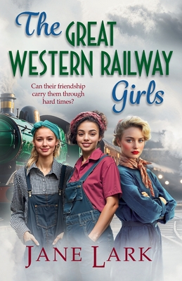 The Great Western Railway Girls - Jane Lark