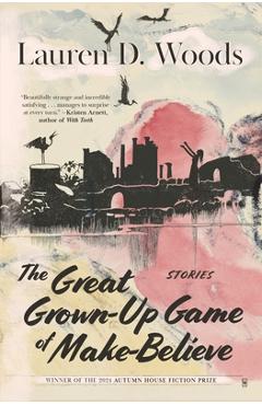 Coperta cărții 'The Great Grown-Up Game of Make-Believe - Lauren D. Woods'