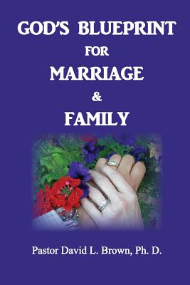 Blueprint for Marriage & Family - David L. Brown