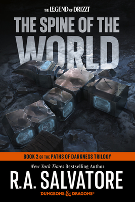 The Spine of the World: Dungeons & Dragons: Book 2 of the Paths of Darkness Trilogy - R. A. Salvatore