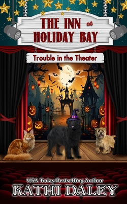 The Inn at Holiday Bay: Trouble in the Theater - Kathi Daley