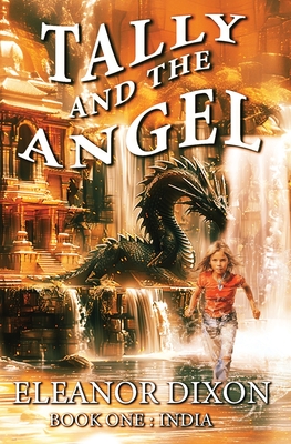 Tally and the Angel: Mystery, adventure and magic with Tally and her angel Jophiel. - Eleanor Dixon