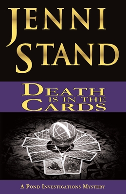 Death is in the Cards: A Pond Investigations Mystery - Jenni Stand