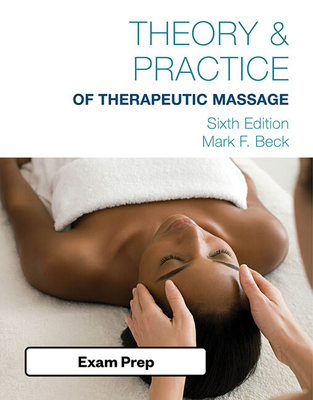 Coperta cărții 'Exam Review for Beck's Theory and Practice of Therapeutic Massage - Mark Beck'