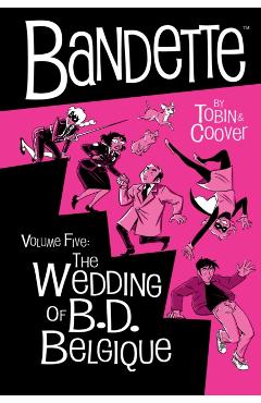 Bandette Volume 5: The Wedding of B.D. Belgique - Paul Tobin