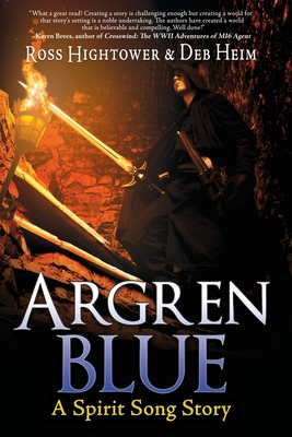 Argren Blue: A Spirit Song Story - Ross Hightower