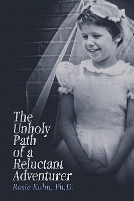 The Unholy Path of a Reluctant Adventurer - Rosie Kuhn