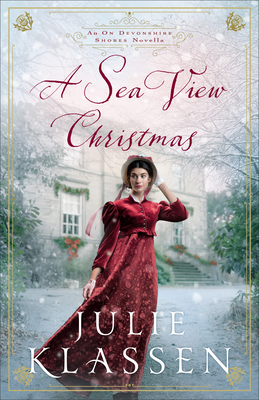 A Sea View Christmas: An on Devonshire Shores Novella - Julie Klassen