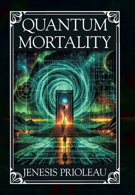 Quantum Mortality - Jenesis Prioleau