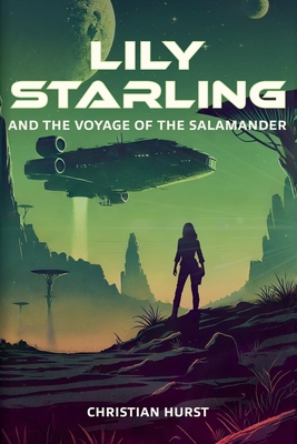 Lily Starling and the Voyage of the Salamander - Christian Hurst
