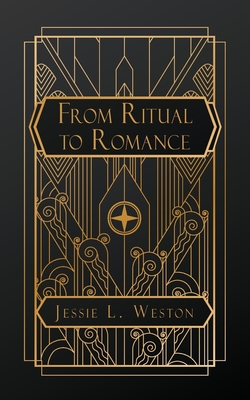From Ritual to Romance - Jessie L. Weston