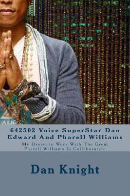 642502 Voice SuperStar Dan Edward And Pharell Williams: My Dream to Work With The Great Pharell Williams In Collaboration - Dan Edward Knight Sr